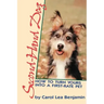 Second-Hand Dog: How to Turn Yours Into a First-Rate Pet