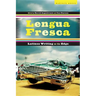 Lengua Fresca: Latinos Writing on the Edge