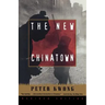 The New Chinatown: Revised Edition