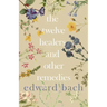 Twelve Healers and Other Remedies