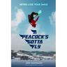 A Peacock's Gotta Fly