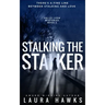 Stalking The Stalker