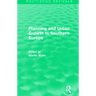 Routledge Revivals: Planning and Urban Growth in Southern Europe (1984)