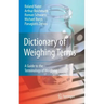 Dictionary of Weighing Terms: A Guide to the Terminology of Weighing