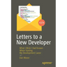 Letters to a New Developer: What I Wish I Had Known When Starting My Development Career