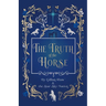 The Truth of the Horse