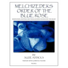 Melchizedek's Order of the Blue Rose: Meditations, Mantras and Visualizations for Healing the Heart