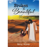 Broken to Beautiful