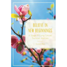 Believe in New Beginnings: A Stage IV Lung Cancer Survival Journey