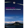 Interpreting the Eclipses