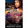 Started from the Top Now I'm Here 2: An Urban Tale of Riches to Rags