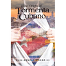 The Origin of Tormenta Cubano