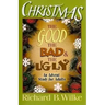 Christmas: The Good, the Bad, and the Ugly: An Advent Study for Adults