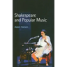 Shakespeare and Popular Music
