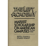 The Left Academy: Marxist Scholarship on American Campuses; Volume Three
