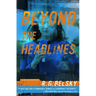 Beyond the Headlines
