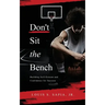Don't Sit the Bench