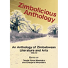 Zimbolicious Anthology Vol 6: An Anthology of Zimbabwean Literature and Arts