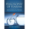 Philosophy of Fearism: Life Is Conducted, Directed and Controlled by the Fear.