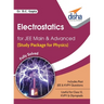 Electrostatics for JEE Main & Advanced (Study Package for Physics)
