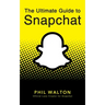 The Ultimate Guide to Snapchat