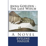 Anna Goeldin - The Last Witch