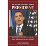 Right Brain/Left Brain President: Barack Obama's Uncommon Leadership Ability and How We Can Each Develop It