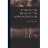 Keoeeit, the Story of the Aurora Borealis
