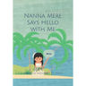 Nanna Mere says Hello with Me