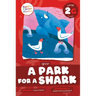 A Park Shark: Level 2g (Igh/Ar)