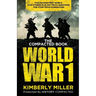 The Compacted Book of World War 1: Fascinating First World War Stories Plus 200 Trivia Questions for Your Trivia Domination