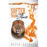 Softer Than Stone