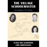 The Village Schoolmaster;two Daughters, Two Cultures