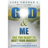 G-d & Me: Are You Ready To Meet Your Maker?