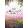 Who Moved My God?
