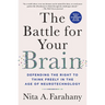 The Battle for Your Brain: Defending the Right to Think Freely in the Age of Neurotechnology