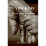Farm Kids: Stories from Our Lives