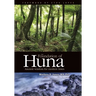 The Foundation of Huna - Ancient Wisdom for Modern Times