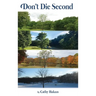 Don't Die Second