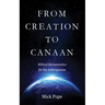 From Creation to Canaan: Biblical Hermeneutics for the Anthropocene