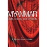 Myanmar: State, Society and Ethnicity