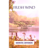 Fresh Wind: Strength and Power for Life's Daily Challenges with Family and Friends