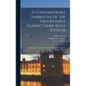 A Contemporary Narrative of the Proceedings Against Dame Alice Kyteler: Prosecuted for Sorcery in 1324, by Richard De Ledrede, Bishop of Ossory