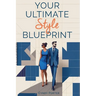 Your Ultimate Style Blueprint