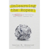 Unlearning the Ropes: The Benefits of Rethinking what School Teaches You