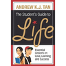 The Student's Guide To Life: Essential Lessons On Love, Learning And Success