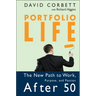 Portfolio Life: The New Path to Work, Purpose, and Passion After 50
