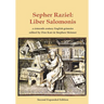 Sepher Raziel: Liber Salomonis: a 16th century Latin & English grimoire