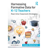 Harnessing Formative Data for K-12 Teachers: Real-time Classroom Strategies