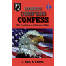 Confess, Confess, Confess: The True Story of a Prisoner of War